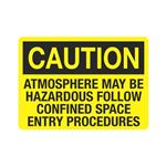 Caution Atmosphere May Be Hazardous Follow Procedures Sign